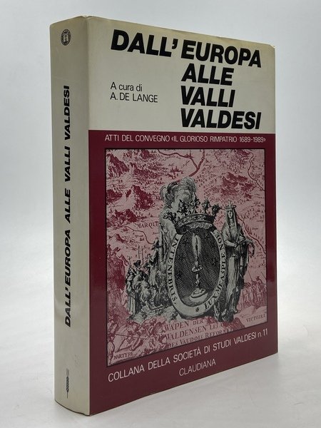 Dall’Europa alle Valli Valdesi. Atti del XXIX Convegno storico internazionale: …