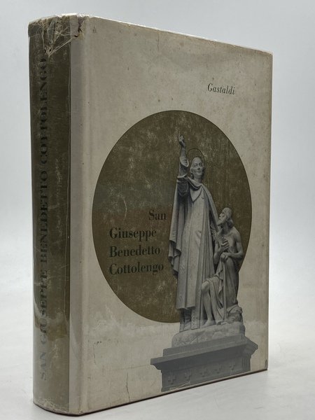 I prodigi della carità cristiana descritti nella vita di San Giuseppe Benedetto Cottolengo fondatore della Piccola Casa della Divina Provvidenza sotto gli auspizi di S. Vincenzo de’ Paoli. Nuova edizione completamente riveduta ed aggiornata.