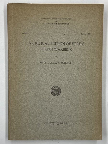 A Critical Edition of Ford’s Perkin Warbeck.