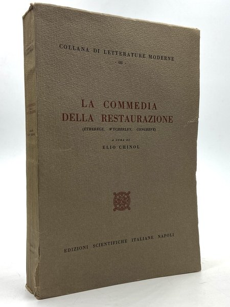 La Commedia della Restaurazione (Etherege, Wycherley, Congreve).