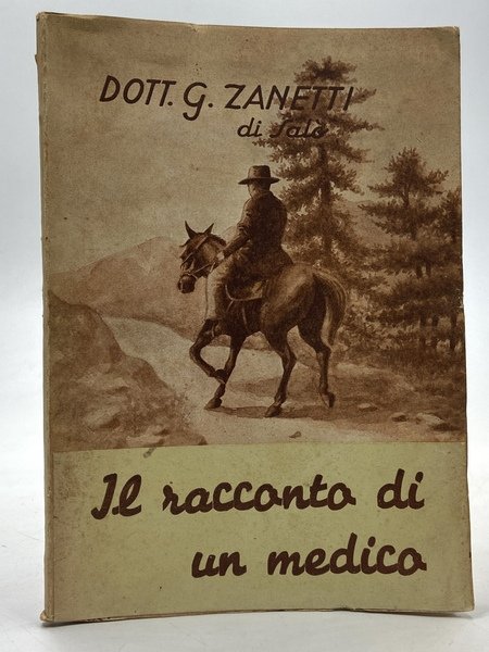 Dott. G. Zanetti di Salò: Il racconto di un medico …