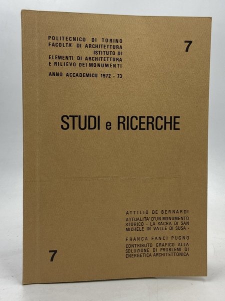 Politecnico di Torino […] Studi e Ricerche 7. ATTILIO DE BERNARDI: ATTUALITÀ D’UN MONUMENTO - LA SCARA DI SAN MICHELE IN VALLE DI SUSA. FRANCA FANCI PUGNO: CONTRIBUTO GRAFICO ALLA SOLUZIONE DI PROBLEMI DI ENERGETICA ARCHITETTONICA.