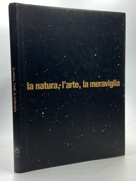 La natura, l’arte, la meraviglia.