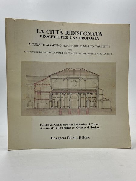 La città ridisegnata. Progetti per una proposta.