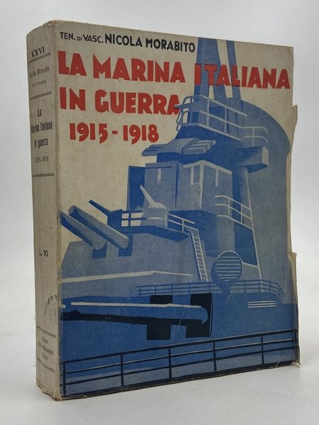 La Marina Italiana in Guerra 1915-1918.