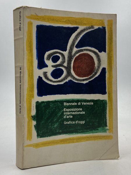 36a Biennale di Venezia. Esposizione internazionale d’arte: GRAFICA D’OGGI. Museo d’Arte Moderna Ca’ Pesaro 11 giugno 1 ottobre 1972.