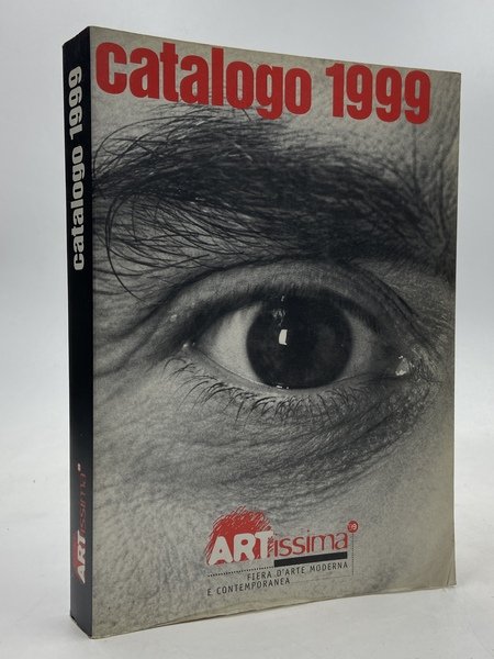 CATALOGO 1999 ARTISSIMA Fiera d’Arte Moderna e Contemporanea 7-10 ottobre …