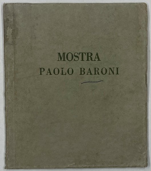 GALLERIA SCOPINICH S. A.: MOSTRA PAOLO BARONI GENNAIO-FEBBRAIO 1928.