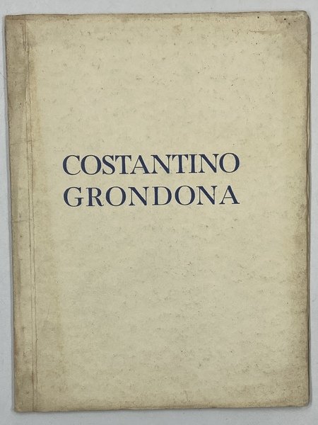 GALLERIA DEDALO S.A.: COSTANTINO GRONDONA. Gennaio 1934.