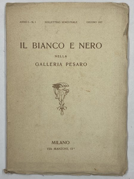 IL BIANCO E IL NERO NELLA GALLERIA PESARO. Bollettino Semestrale, …