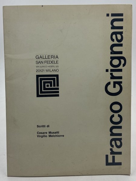 FRANCO GRIGNANI. Galleria San Fedele Milano marzo - aprile 1969.