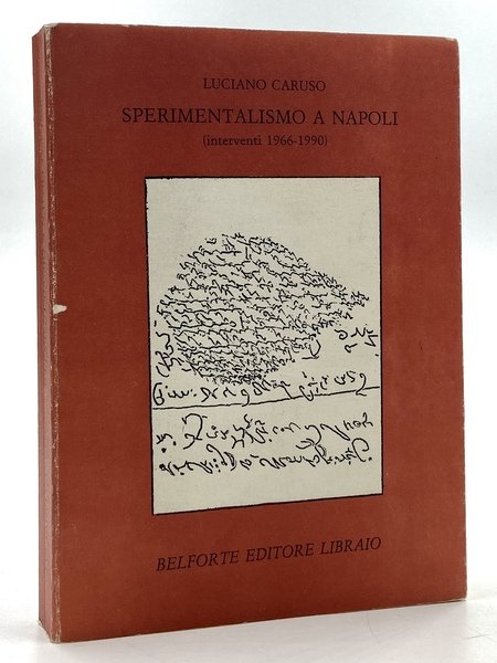 SPERIMENTALISMO A NAPOLI (interventi 1966-1990).