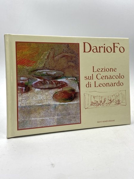 Lezione sul Cenacolo di Leonardo da Vinci. Tenuta da Dario …