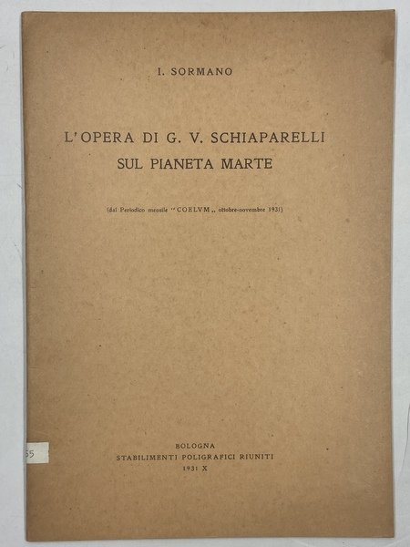 L'opera di G. V. Schiaparelli sul Pianeta Marte. [estratto] (dal …