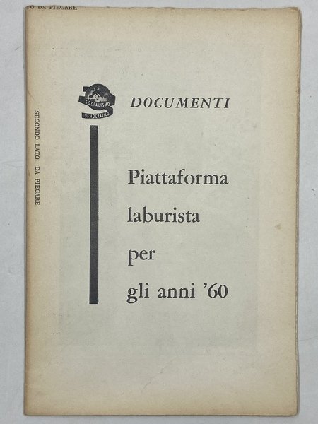 Piattaforma laburista per gli anni ’60. [Documenti Socialismo Democratico]