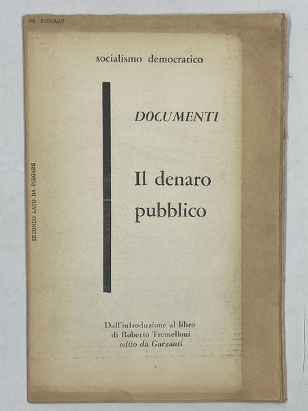 Il denaro pubblico. [Documenti Socialismo Democratico]