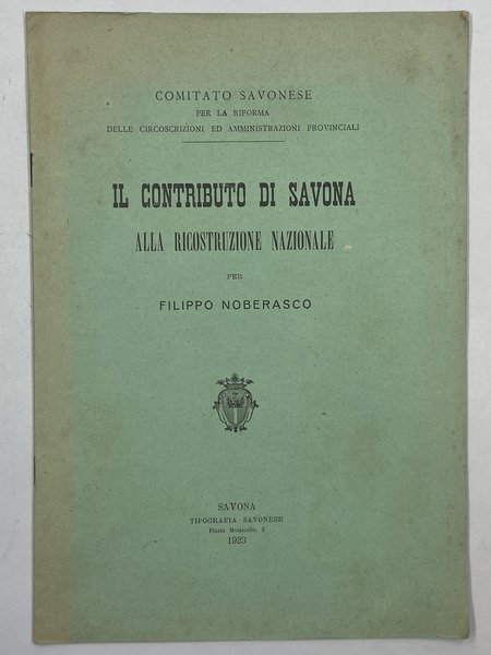 IL CONTRIBUTO DI SAVONA ALLA RICOSTRUZIONE NAZIONALE per Filippo Noberasco.