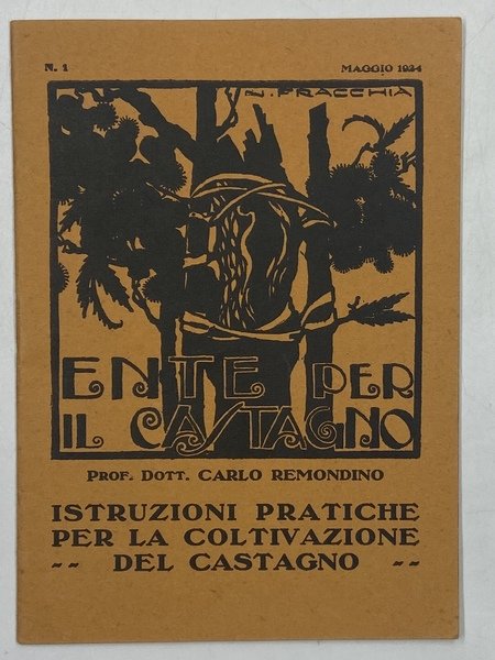 ISTRUZIONI PRATICHE PER LA COLTIVAZIONE DEL CASTAGNO.