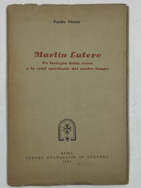 Martin Lutero. La teologia della croce e la crisi spirituale …