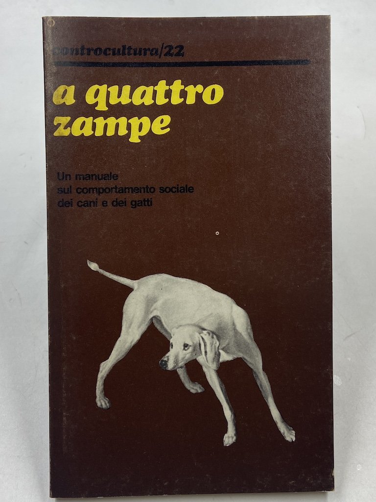 A quattro zampe. Un manuale sul comportamento sociale dei cani …