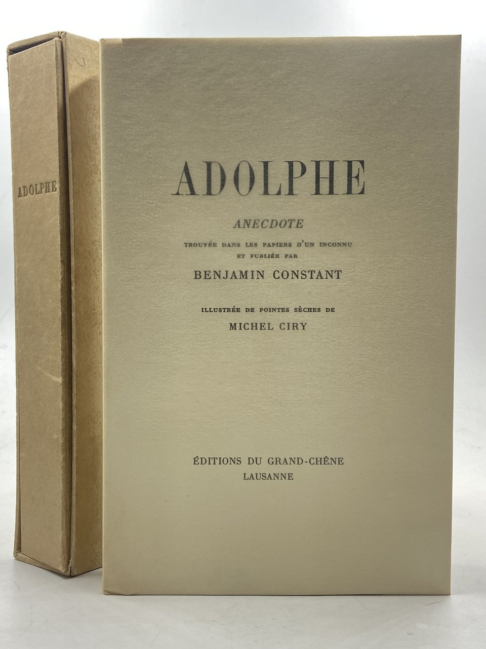 ADOLPHE. Anecdote trouvée dans les papiers d’un inconnu et publiée …