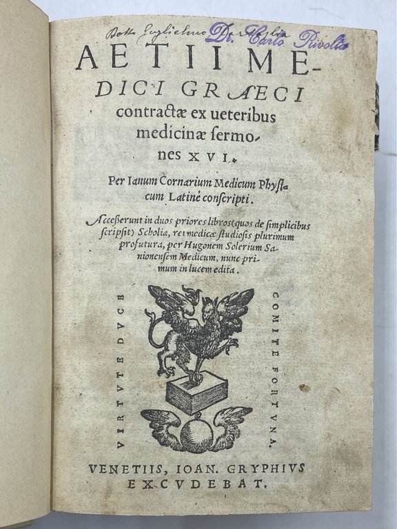 AETII MEDICI GRAECI contractae ex veteribus medicinae sermones XVI. Per …