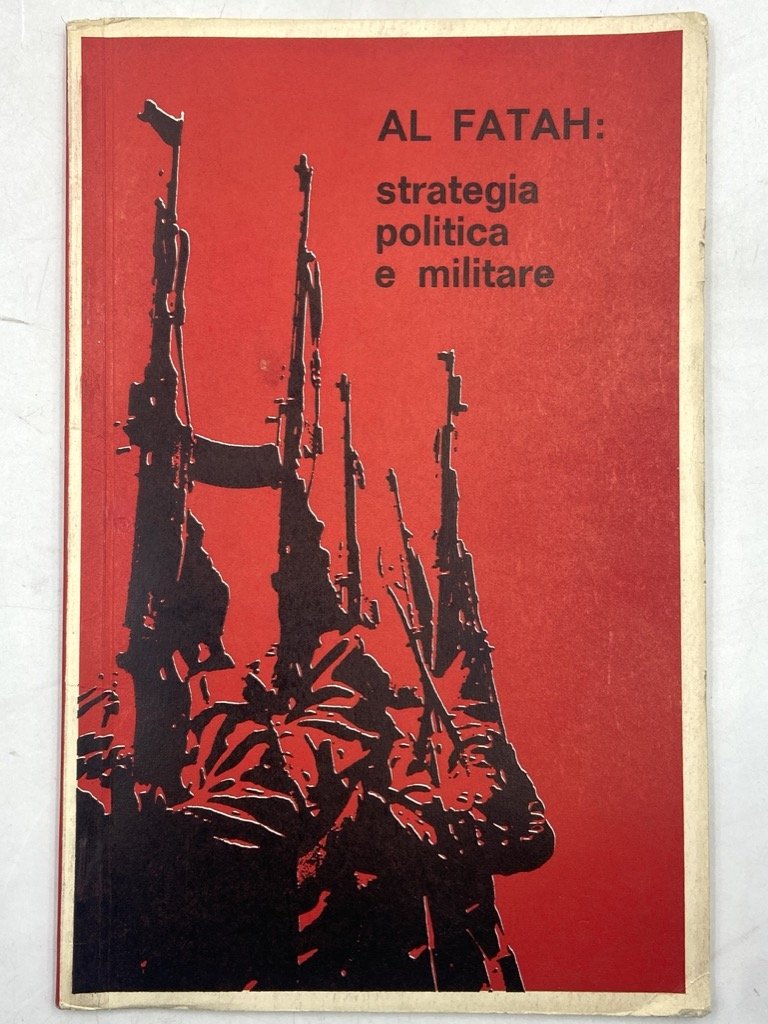 AL FATAH: strategia politica e militare.