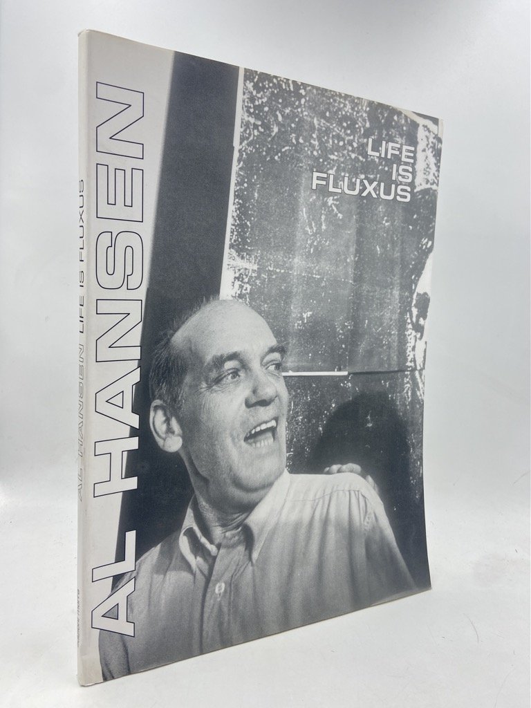 AL HANSEN. LIFE IS FLUXUS.