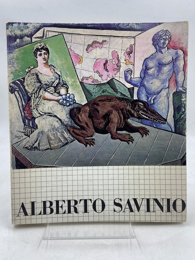 ALBERTO SAVINIO. Palazzo delle Esposizioni, Roma, 18 maggio - 18 …