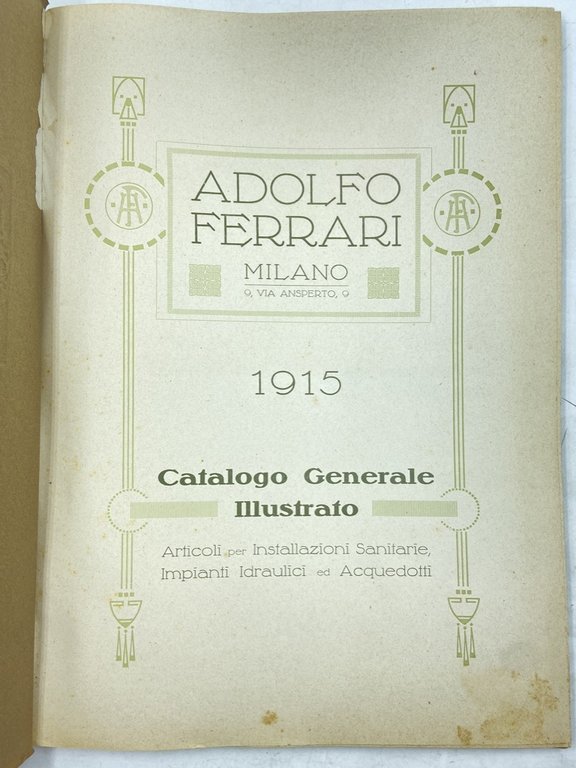 ALFREDO FERRARI MILANO. 1915. Catalogo Generale Illustrato. Articoli per Installazioni …