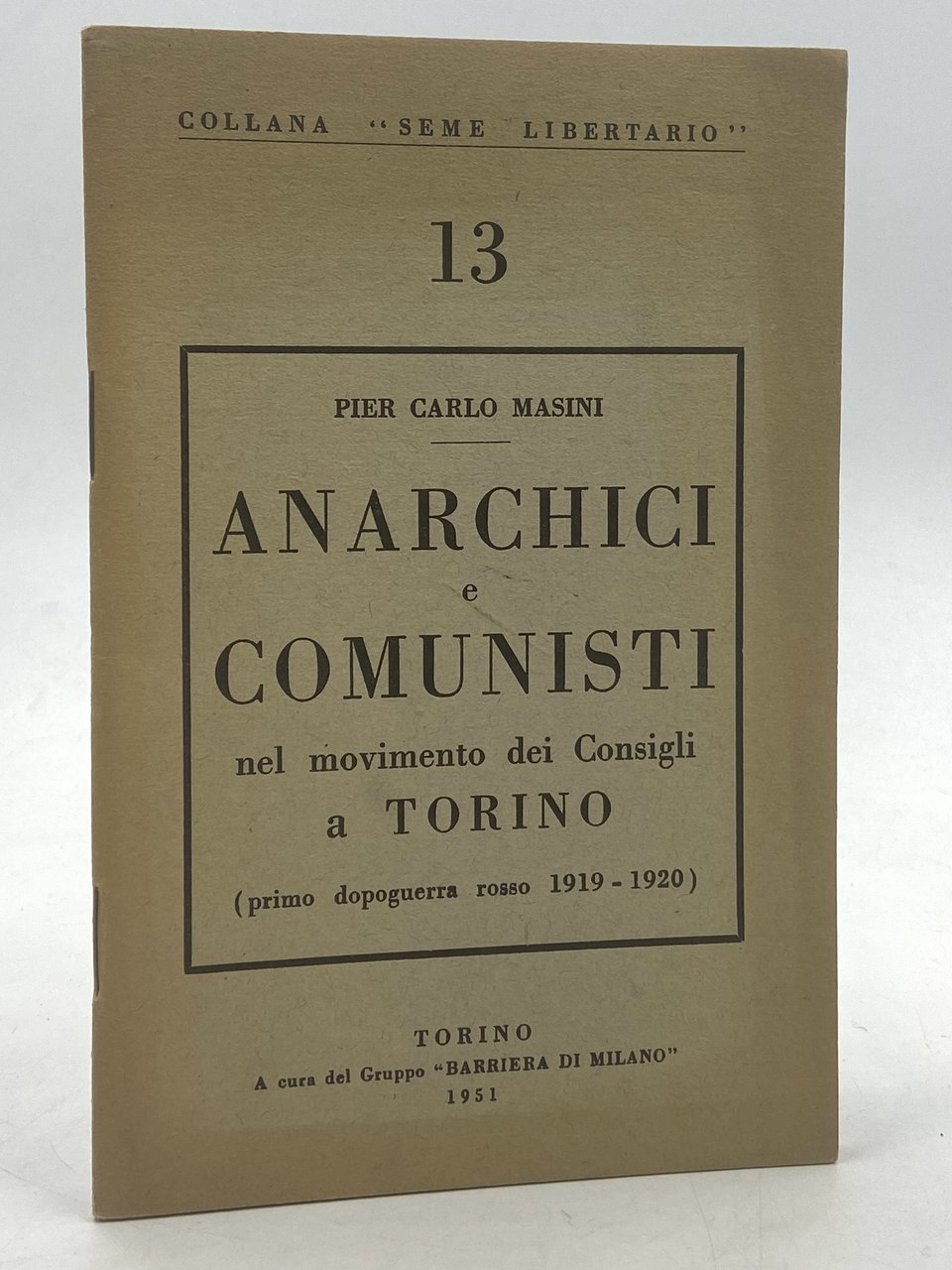 ANARCHICI E COMUNISTI nel movimento dei Consigli a TORINO (primo …