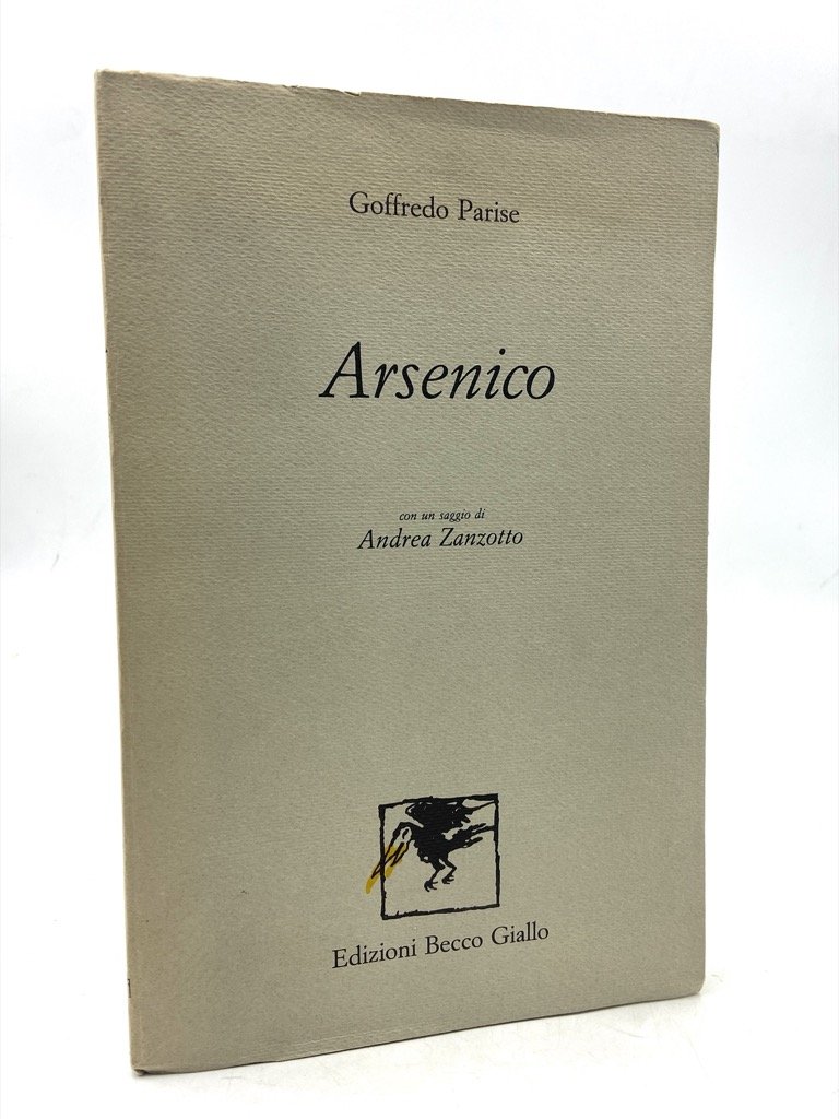 Arsenico. Con un saggio di Andrea Zanzotto.