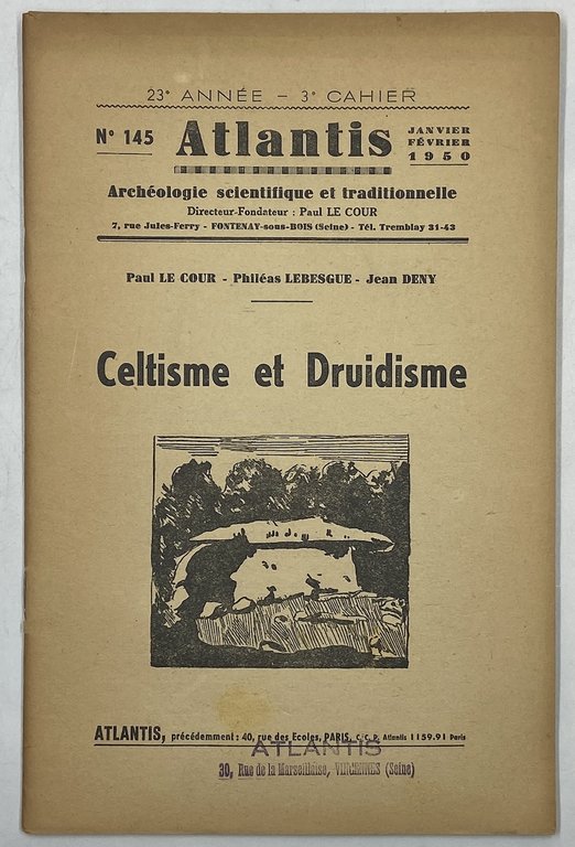 ATLANTIS. Revue illustrée d’archéologie scientifique et traditionnelle. N° 145 Janvier Février 1950. CELTISME ET DRUIDISME.