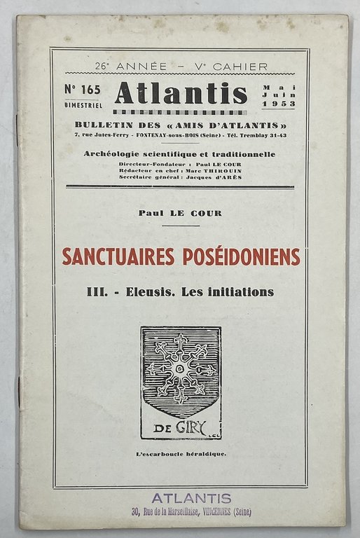 ATLANTIS. Revue illustrée d’archéologie scientifique et traditionnelle. N° 165 Mai Juin 1953. SANCTUAIRES POSÉIDONIENS III - ELEUSIS. LES INITIATIONS.