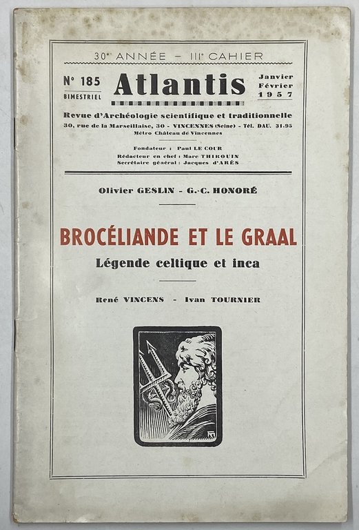 ATLANTIS. Revue illustrée d’archéologie scientifique et traditionnelle. N° 185 Janvier Février 1957 BROCÉLIANDE ET LE GRAAL. LÉGENDE CELTIQUE ET INCA.