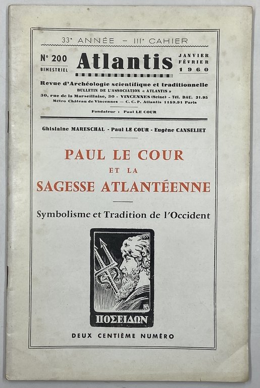 ATLANTIS. Revue illustrée d’archéologie scientifique et traditionnelle. N° 200 Janvier Février 1960. PAUL LE COUR ET LA SAGESSE ATLANTÉENNE. SYMBOLUSME ET TRADITION DE L’OCCIDENT.