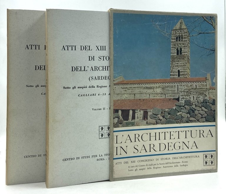 ATTI DEL XIII CONGRESSO DI STORIA DELL’ARCHITETTURA. Volume I Testo, Volume II Figure.