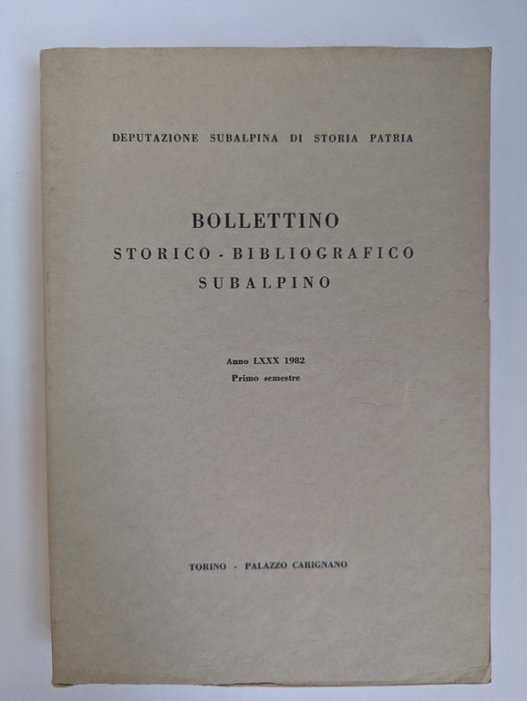 Bollettino storico - bibliografico subalpino Anno LXXX 1982 Primo semestre. | Immagine Gallery 2