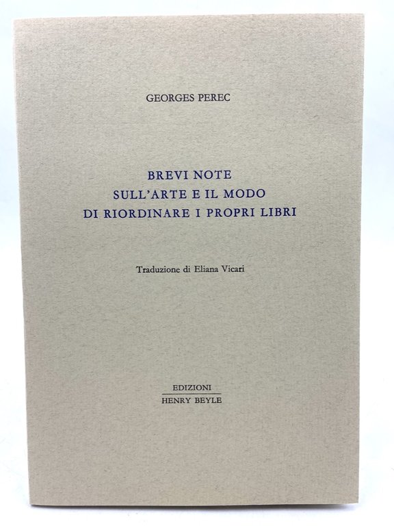 BREVI NOTE SULL’ARTE E IL MODO DI RIORDINARE I PROPRI I LIBRI.
