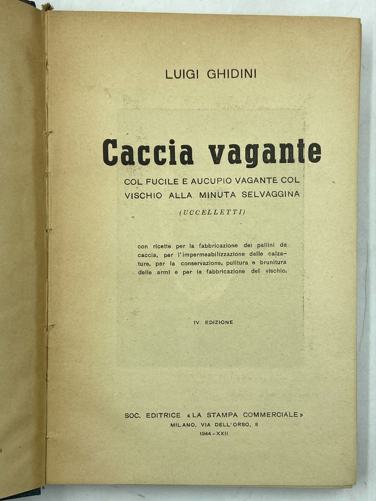 CACCIA VAGANTE COL FUCILE E AUCUPIO VAGANTE COL VISCHIO ALLA …