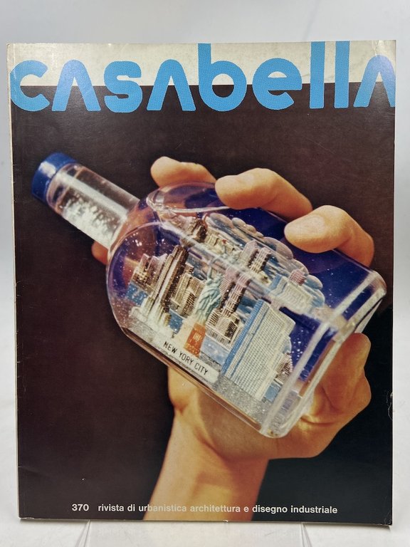 CASABELLA rivista di urbanistica architettura e disegno industriale. N. 370 ottobre 1972 anno XXXVI.