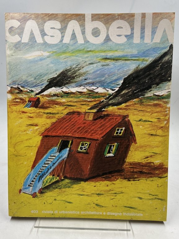 CASABELLA rivista di urbanistica architettura e disegno industriale. N. 403 luglio 1975 anno XIL.