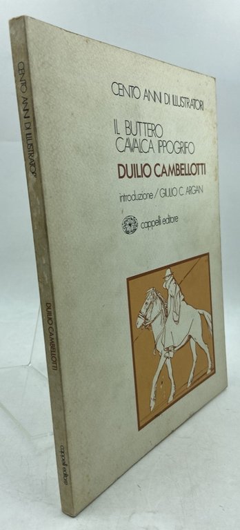 CENTO ANNI DI ILLUSTRATORI. IL BUTTERO CAVALCA IPPOGRIFO. DUILIO CAMBELLOTTI. | Immagine Gallery 3