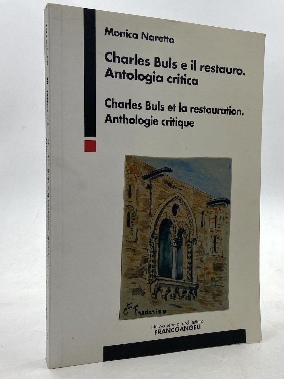 Charles Buls e il restauro. Antologia Critica. Charles Buls et …