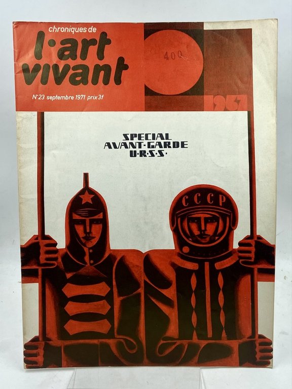 CHRONIQUES DE L’ART VIVANT. N. 23 SEPTEMBRE 1971. SPECIAL AVANT-GARDE U.R.S.S.