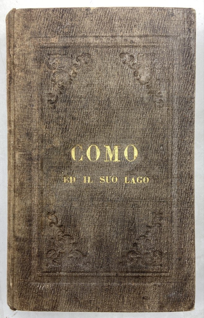 COMO ED IL SUO LAGO. ILLUSTRAZIONE STORICA, GEOGRAFICA E POETICA …