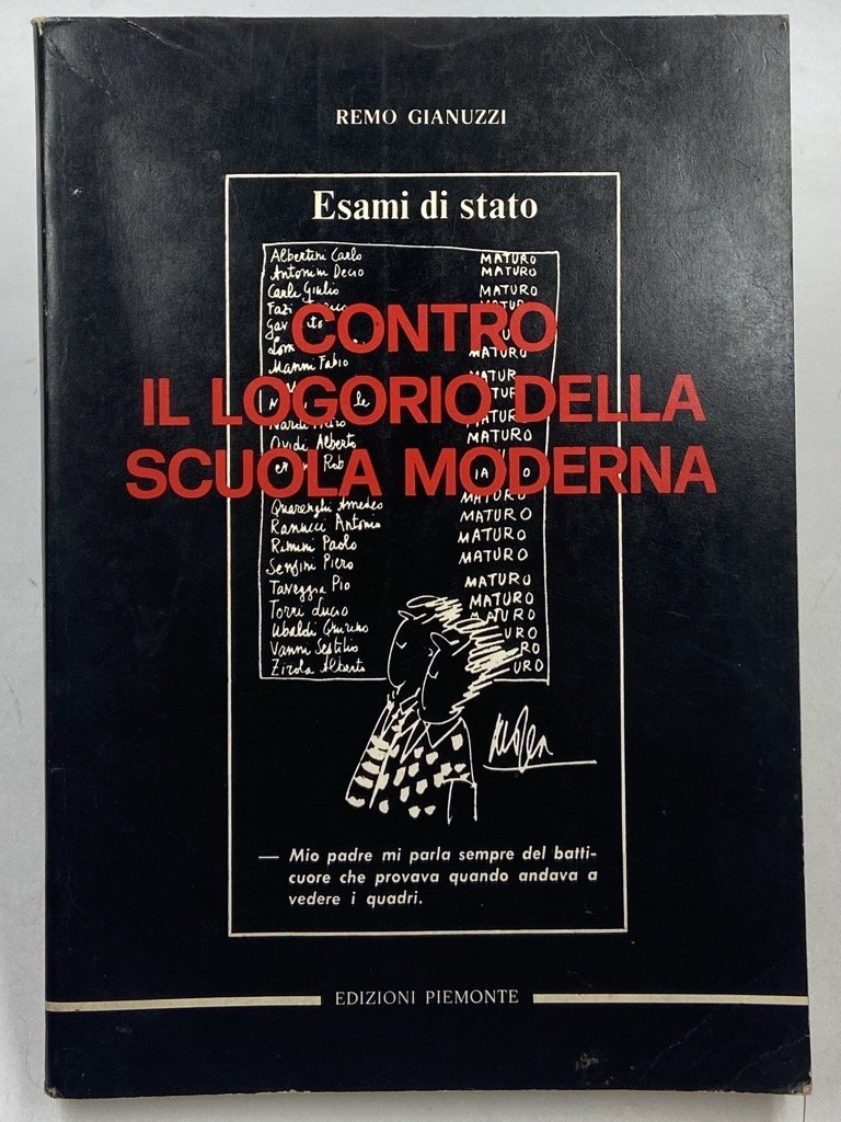 Contro il logorio della scuola moderna.