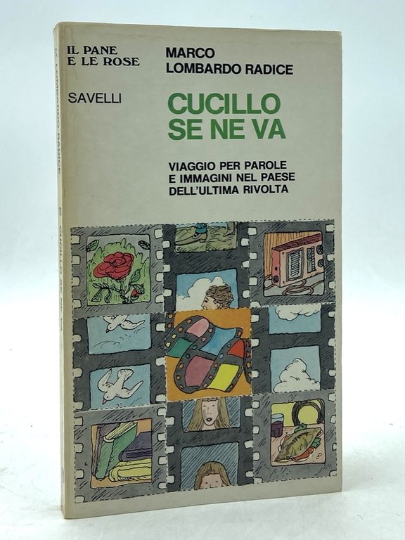 CUCILLO SE NE VA. VIAGGIO PER PAROLE E IMMAGINI NEL PAESE DELL’ULTIMA RIVOLTA.