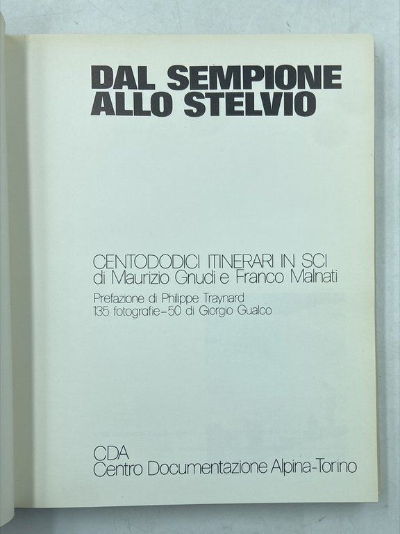 DAL SEMPIONE ALLO STELVIO. CENTODODICI ITINERARI IN SCI di Maurizio … | Immagine Gallery 2