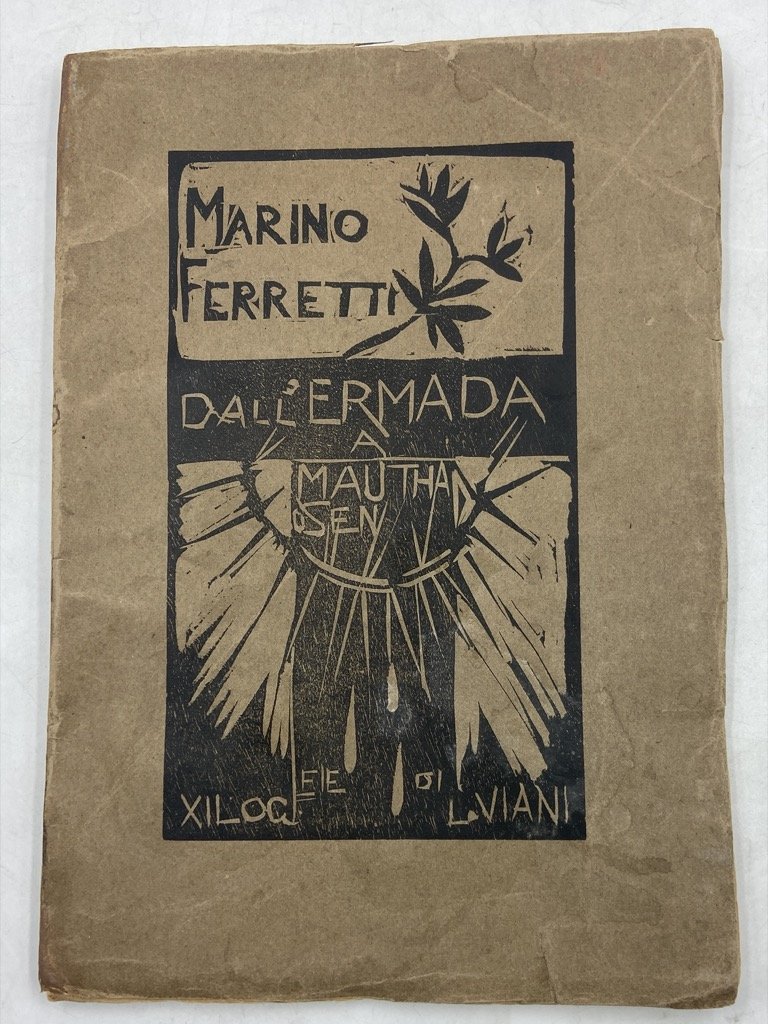 DALL’ERMADA A MAUTHAUSEN. Xilografie di Lorenzo Viani.